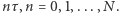 |nτ,n = 0,1,...,N. 