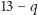 |13− q 