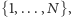 {1,...,N}, 