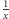  1 |x 