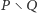 |P∖ Q