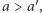  ′ |a > a ,