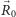 R⃗0 