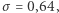 |σ= 0,64,