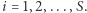|i = 1,2,...,S. 