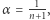 α = n1+1,