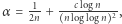  clogn α = 21n + -nloglogn -2,