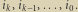 |ik,ik 1,...,i0.