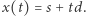 |x(t) = s+ td.