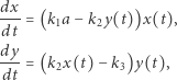 dx-= (k a− k y(t))x(t), dt 1 2 dy ---= (k2x(t)− k3)y(t), dt 