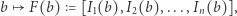 b ( F(b) = [I1(b),I2(b),...,In(b)], 