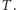 T.