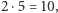 2 ⋅5 = 10,