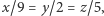 x/9 = y/2 = z/5,