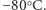 |−80○C.