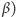 β ) 