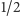|1/2 