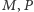 ,P |M 