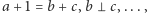 |a +1 = b + c,b c,...,