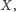 , X | 