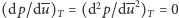  -- -- |(dp/d u)T = (d2p/du2)T = 0 