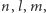n, l,m, 